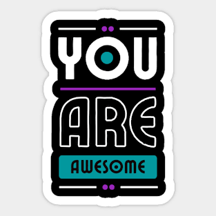 You Are Awesome Sticker